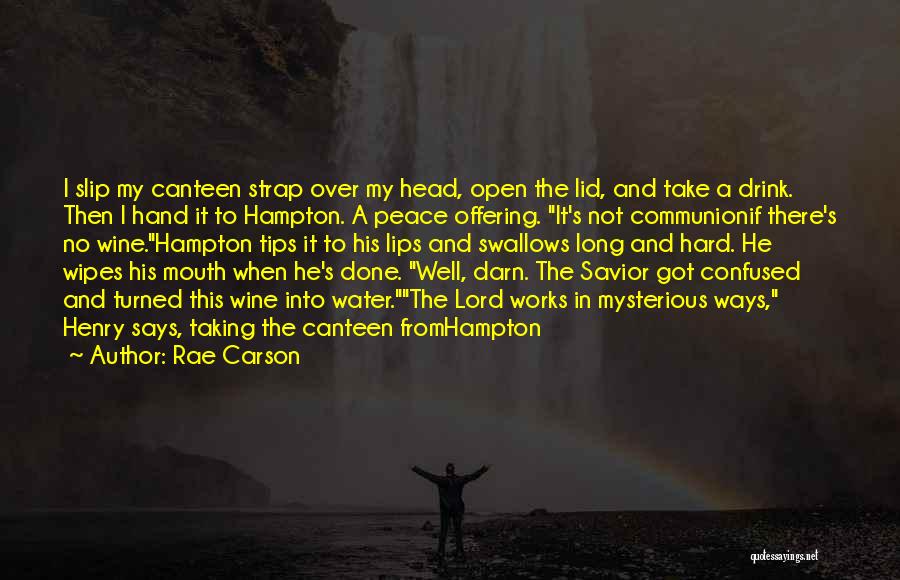 Take My Hand Lord Quotes By Rae Carson