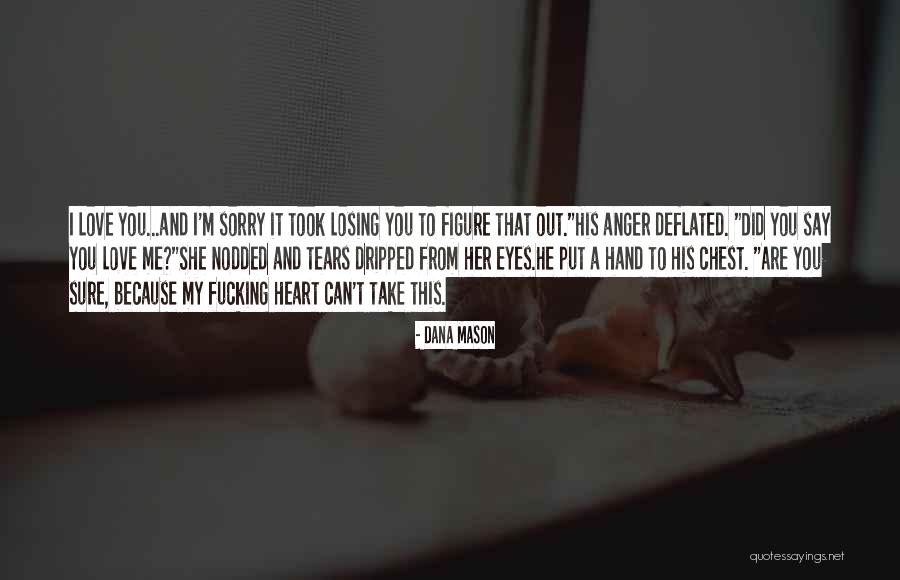 Take My Hand Love Quotes By Dana Mason Take My Hand Love Quotes By Dana Mason