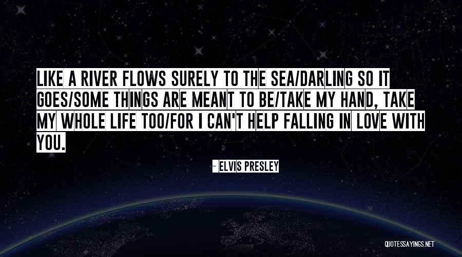 Take My Hand Love Quotes By Elvis Presley Take My Hand Love Quotes By Elvis Presley