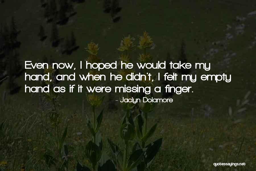 Take My Hand Love Quotes By Jaclyn Dolamore Take My Hand Love Quotes By Jaclyn Dolamore