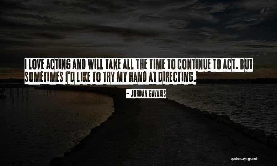 Take My Hand Love Quotes By Jordan Gavaris Take My Hand Love Quotes By Jordan Gavaris