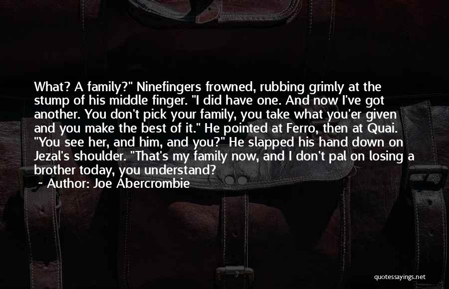 Take My Middle Finger Quotes By Joe Abercrombie