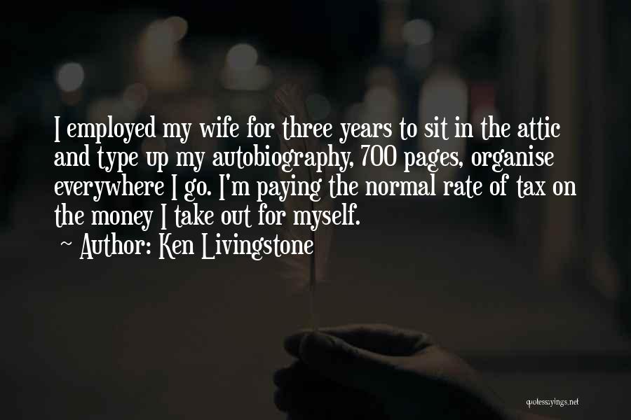 Take My Money Quotes By Ken Livingstone