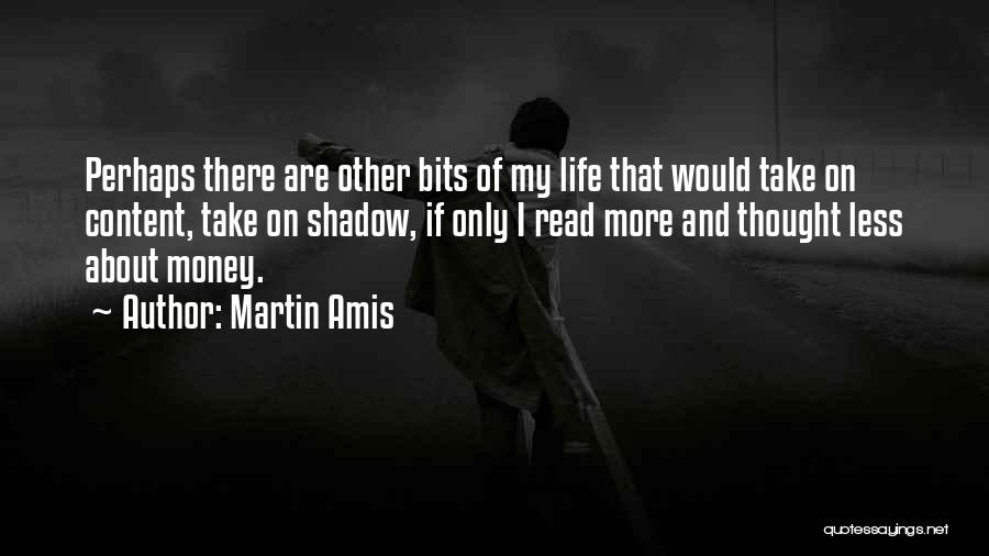 Take My Money Quotes By Martin Amis