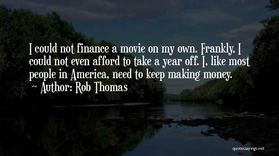 Take My Money Quotes By Rob Thomas