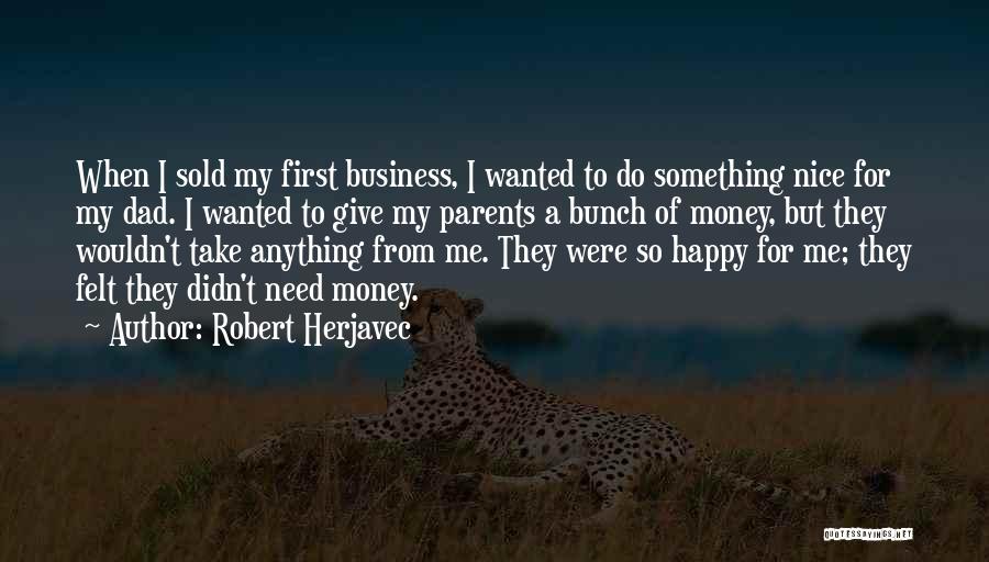 Take My Money Quotes By Robert Herjavec