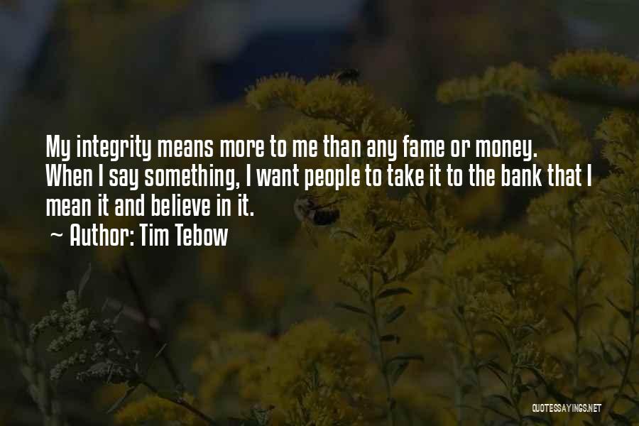 Take My Money Quotes By Tim Tebow