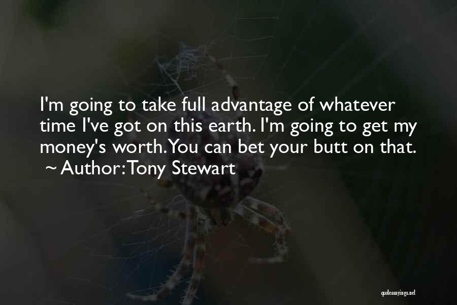 Take My Money Quotes By Tony Stewart