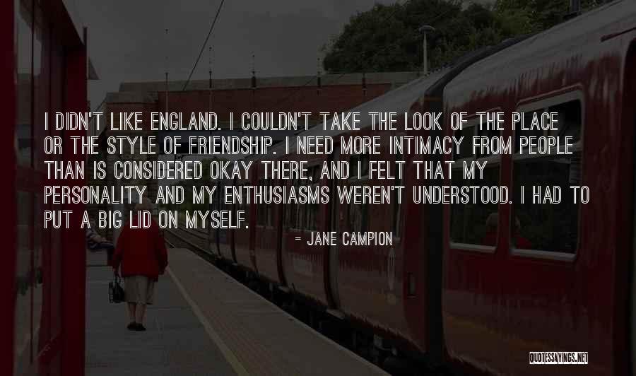 Take My Place Quotes By Jane Campion