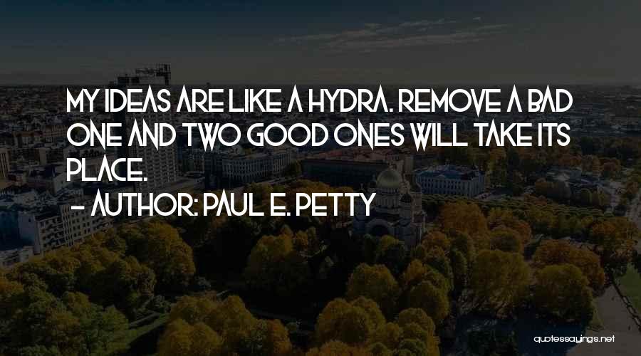 Take My Place Quotes By Paul E. Petty