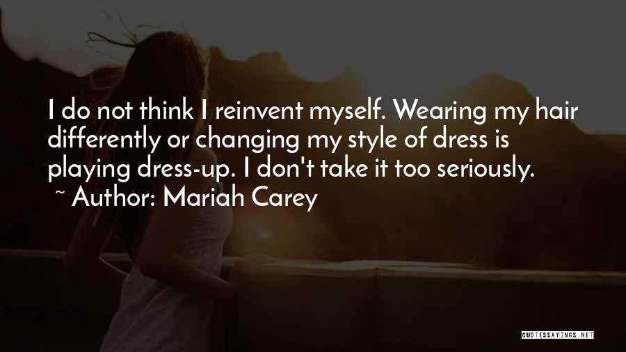 Take Myself Too Seriously Quotes By Mariah Carey
