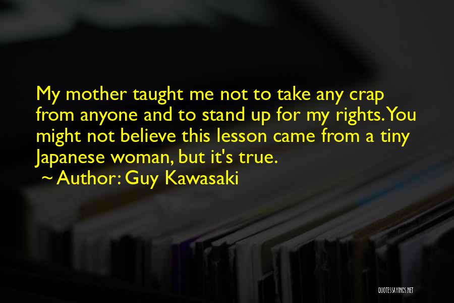 Take No Crap Quotes By Guy Kawasaki