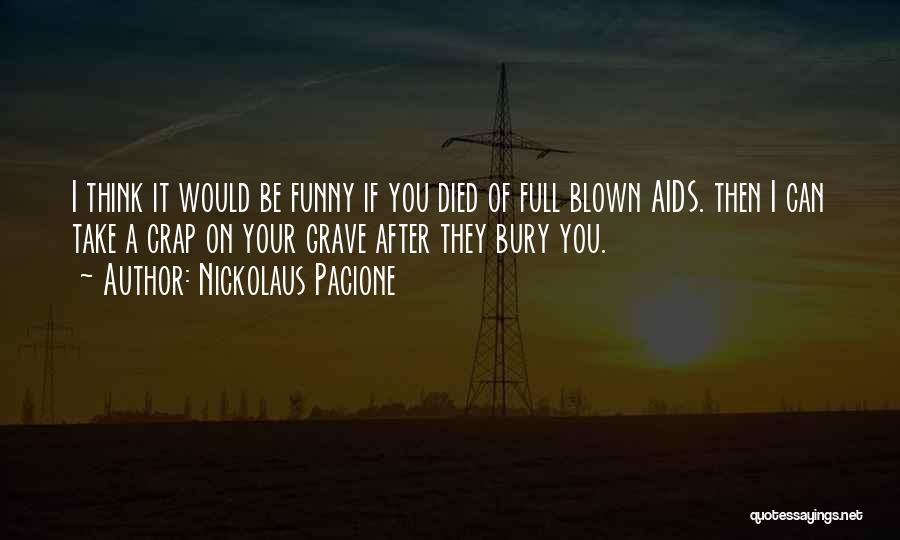 Take No Crap Quotes By Nickolaus Pacione