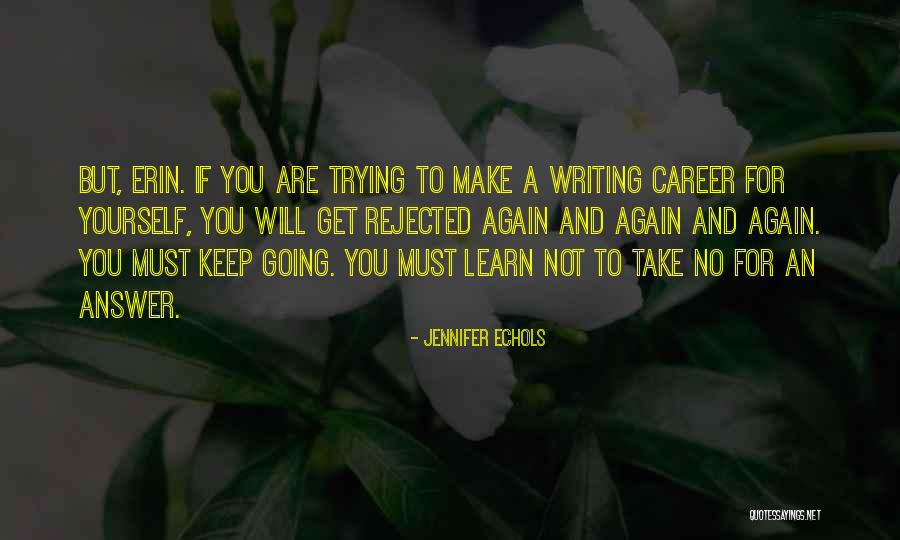 Take No For An Answer Quotes By Jennifer Echols Take No For An Answer Quotes By Jennifer Echols