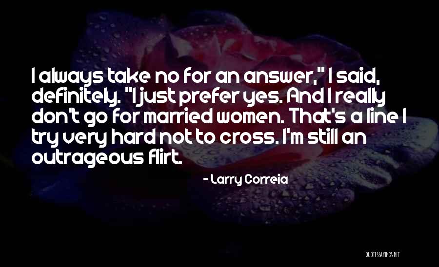Take No For An Answer Quotes By Larry Correia Take No For An Answer Quotes By Larry Correia