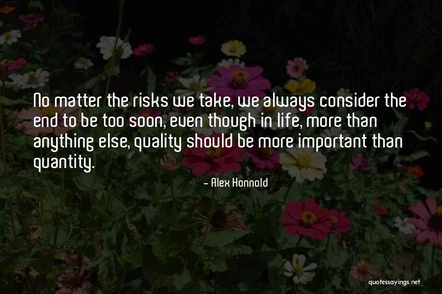 Take No Risks Quotes By Alex Honnold