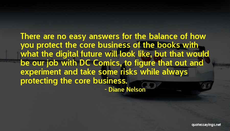 Take No Risks Quotes By Diane Nelson Take No Risks Quotes By Diane Nelson