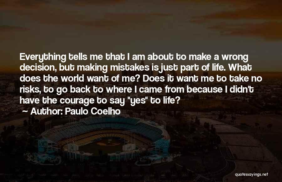 Take No Risks Quotes By Paulo Coelho