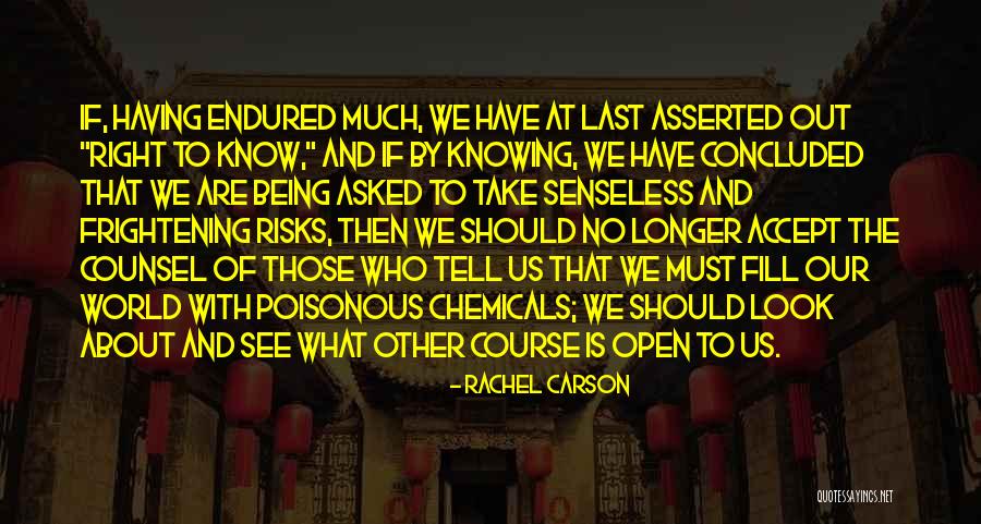 Take No Risks Quotes By Rachel Carson Take No Risks Quotes By Rachel Carson