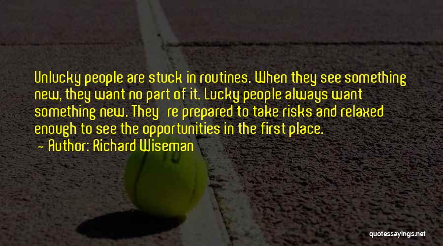 Take No Risks Quotes By Richard Wiseman