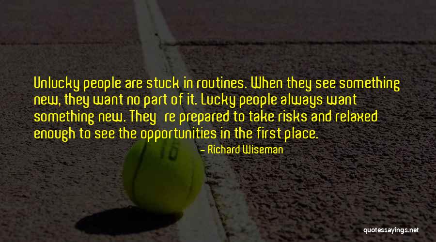 Take No Risks Quotes By Richard Wiseman