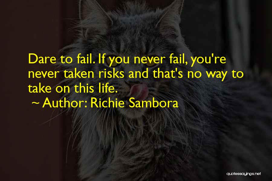 Take No Risks Quotes By Richie Sambora