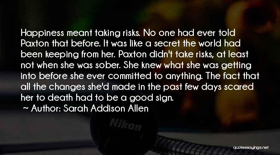 Take No Risks Quotes By Sarah Addison Allen