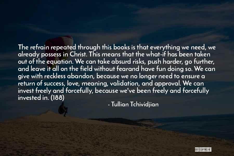 Take No Risks Quotes By Tullian Tchividjian Take No Risks Quotes By Tullian Tchividjian