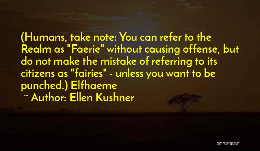 Take Note Quotes By Ellen Kushner