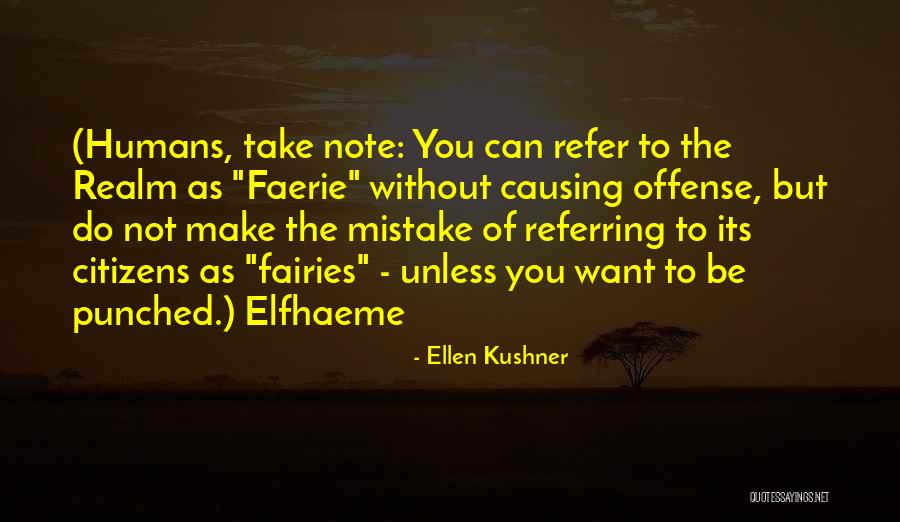 Take Note Quotes By Ellen Kushner