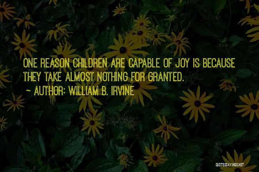 Take Nothing For Granted Quotes By William B. Irvine