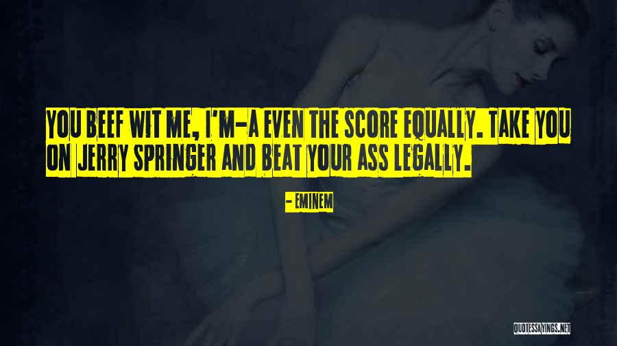 Take On Me Quotes By Eminem Take On Me Quotes By Eminem
