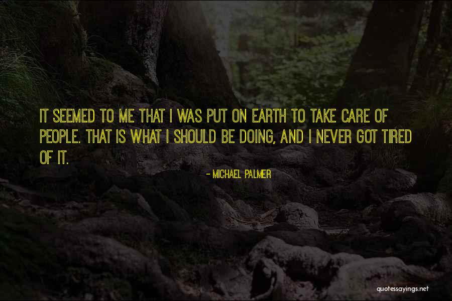 Take On Me Quotes By Michael Palmer Take On Me Quotes By Michael Palmer