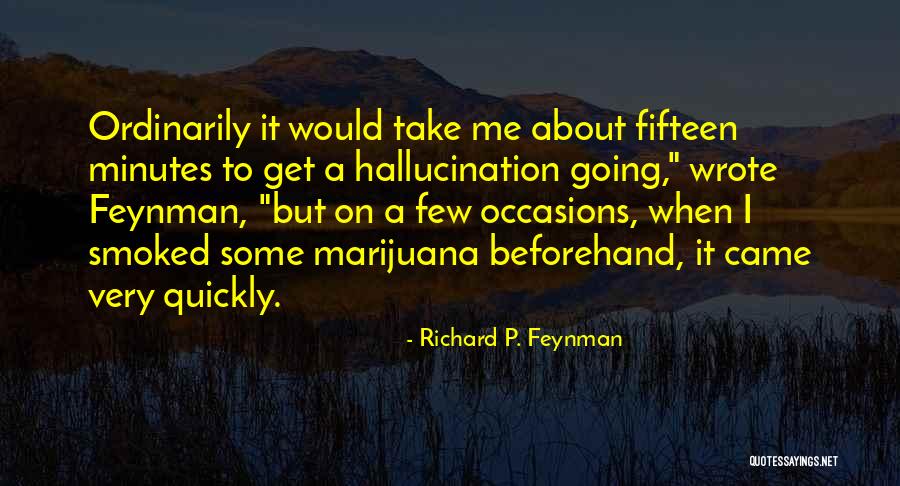 Take On Me Quotes By Richard P. Feynman Take On Me Quotes By Richard P. Feynman