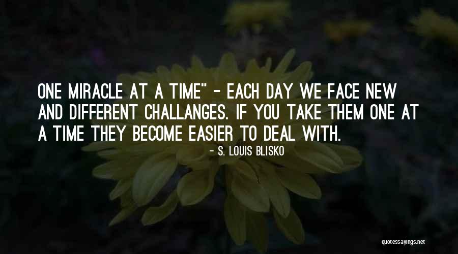 Take One Day At A Time Quotes By S. Louis Blisko