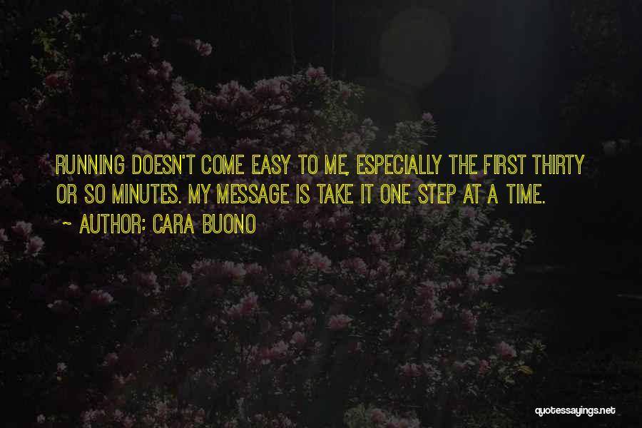 Take One Step At A Time Quotes By Cara Buono