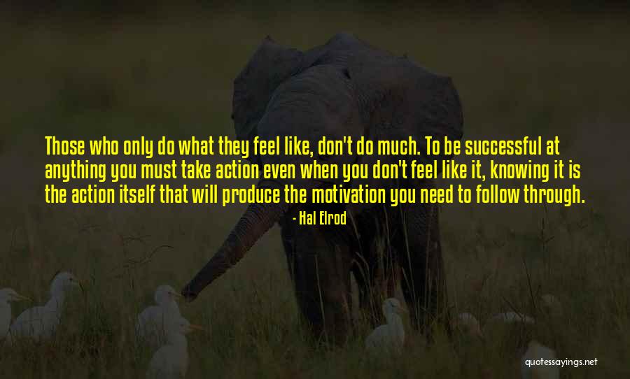 Take Only What You Need Quotes By Hal Elrod Take Only What You Need Quotes By Hal Elrod