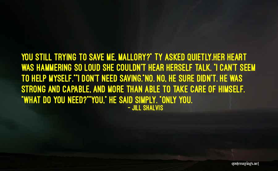 Take Only What You Need Quotes By Jill Shalvis Take Only What You Need Quotes By Jill Shalvis
