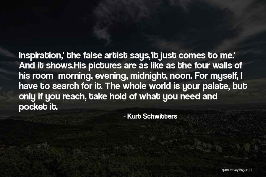 Take Only What You Need Quotes By Kurt Schwitters Take Only What You Need Quotes By Kurt Schwitters