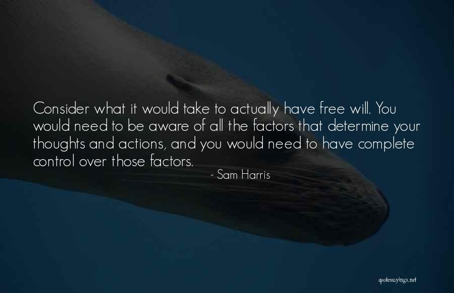 Take Over Control Quotes By Sam Harris Take Over Control Quotes By Sam Harris