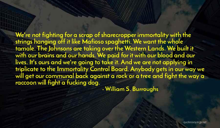 Take Over Control Quotes By William S. Burroughs Take Over Control Quotes By William S. Burroughs