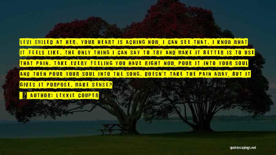 Take Pain Away Quotes By Lexxie Couper