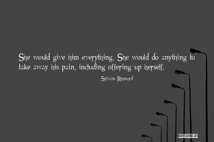 Take Pain Away Quotes By Sylvain Reynard