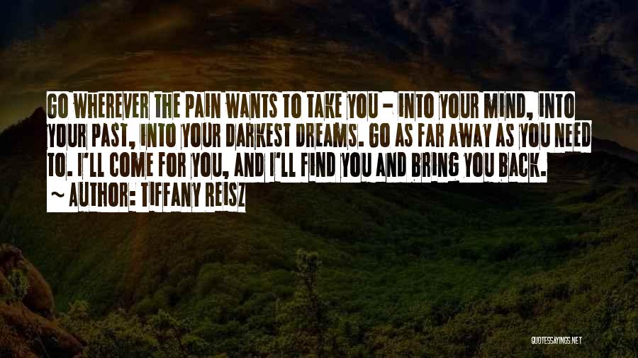 Take Pain Away Quotes By Tiffany Reisz