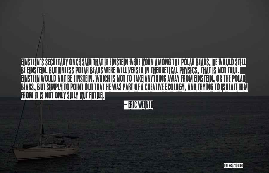 Take Part In Quotes By Eric Weiner Take Part In Quotes By Eric Weiner