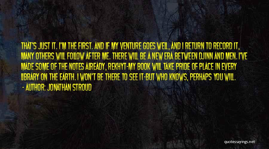 Take Pride In How Far You've Come Quotes By Jonathan Stroud