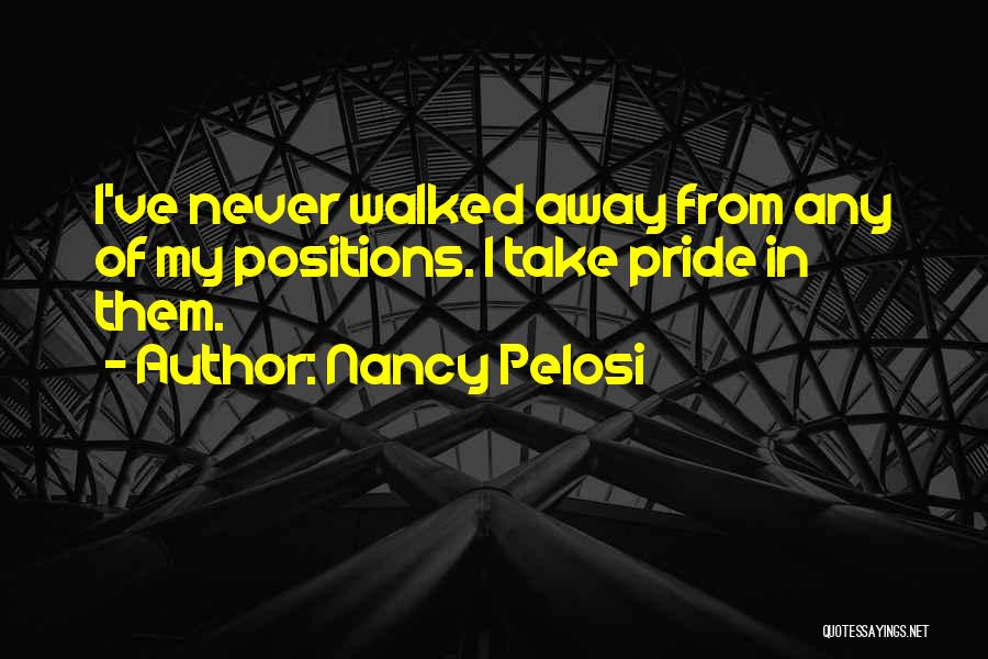 Take Pride In How Far You've Come Quotes By Nancy Pelosi