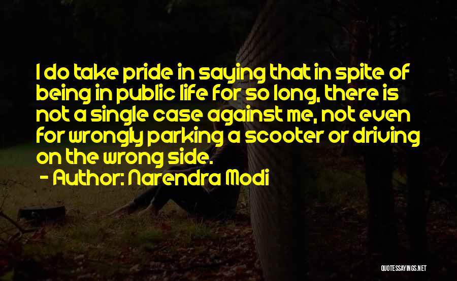 Take Pride In What You Have Quotes By Narendra Modi