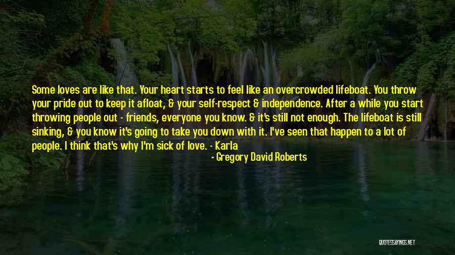 Take Pride In Yourself Love Quotes By Gregory David Roberts