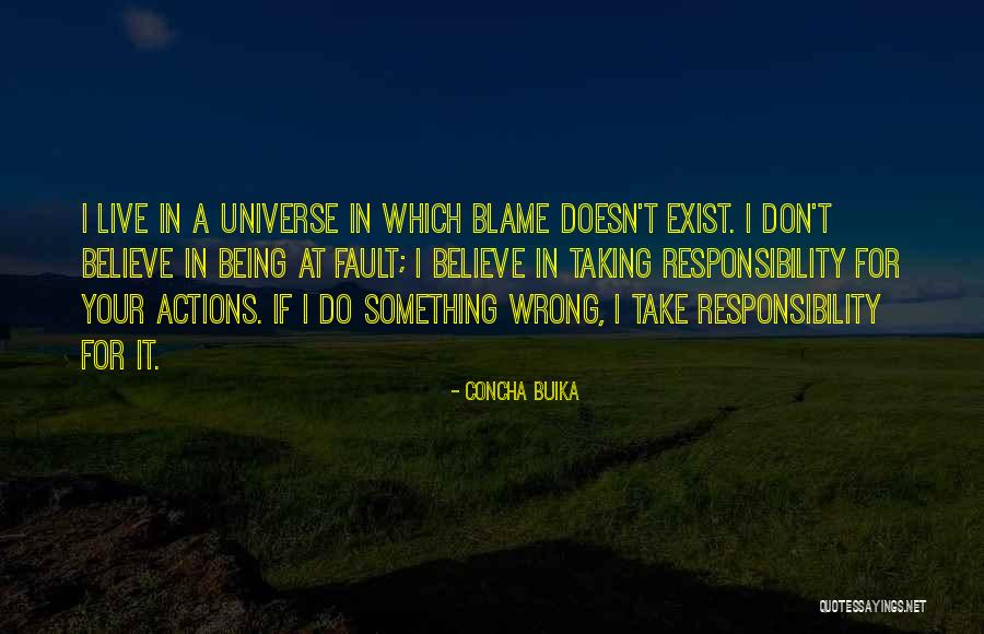 Take Responsibility For Your Actions Quotes By Concha Buika Take Responsibility For Your Actions Quotes By Concha Buika